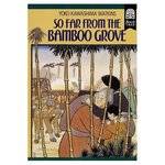 So Far from the Bamboo Grove.jpg